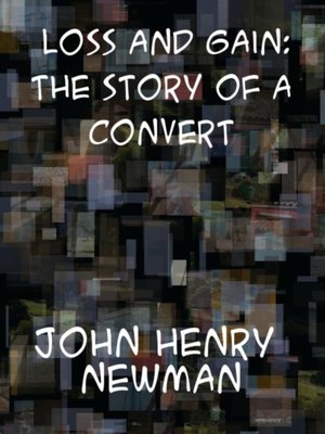 cover image of Loss and Gain the Story of a Convert